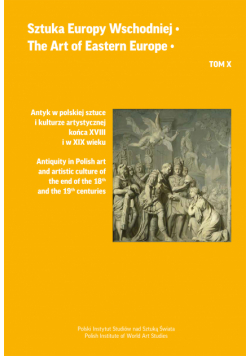 Sztuka Europy Wschodniej. The Art of Eastern Europe. Tom 10