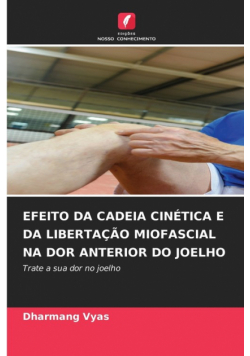 Efeito Da Cadeia Cinética E Da Libertação Miofascial Na Dor Anterior Do Joelho