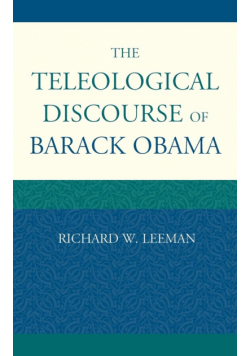 The Teleological Discourse of Barack Obama