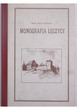 Monografia Łęczycy Reprint z 1898 r.
