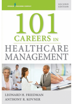 101 Careers in Healthcare Management