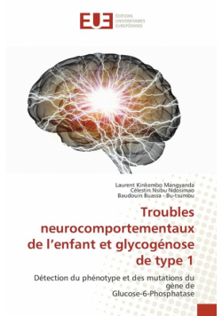 Troubles neurocomportementaux de l'enfant et glycogénose de type 1
