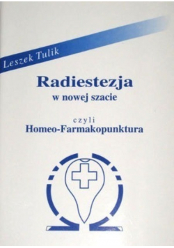 Radiestezja w nowej szacie czyli homeo - farmakopunktura