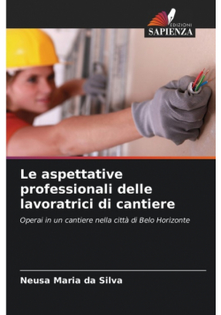 Le aspettative professionali delle lavoratrici di cantiere