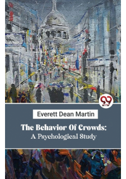 The Behavior Of Crowds