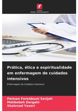 Prática, ética e espiritualidade em enfermagem de cuidados intensivos