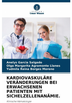 Kardiovaskuläre Veränderungen Bei Erwachsenen Patienten Mit Sichelzellenanämie.