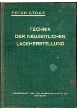 Technik Der Neuzeitlichen Lackherstellung 1941 r.