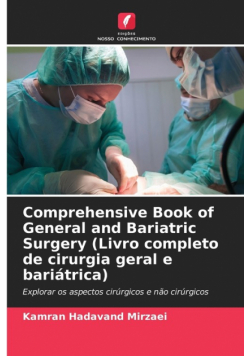Comprehensive Book of General and Bariatric Surgery (Livro completo de cirurgia geral e bariátrica)