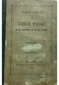 Dzieje polski od jej dziejów aż do dni naszych