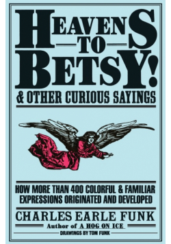 Heavens to Betsy!