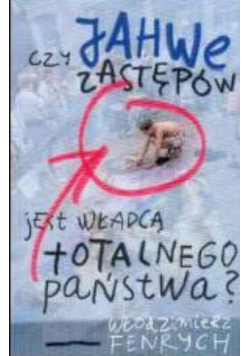 Czy Jahwe zastępów jest władzą totalnego państwa?