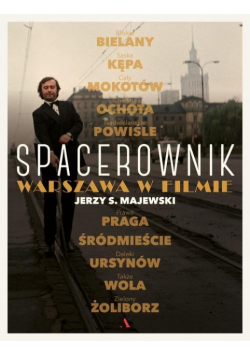 Majewski Jerzy S. - Spacerownik Warszawa w filmie