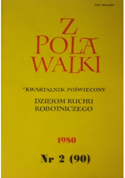 Z pola walki kwartalnik ruchu robotniczego Nr 2 / 64