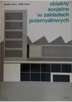 Obiekty socjalne w zakładach przemysłowych