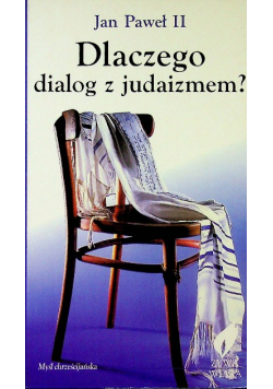 Dlaczego dialog z judaizmem