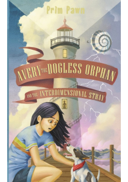 Avery the Dogless Orphan and the Interdimensional Stray