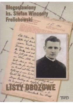 Błogosławiony ks stefan listy obozowe