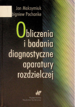 Obliczenia i badania diagnostyczne aparatury rozdzielczej