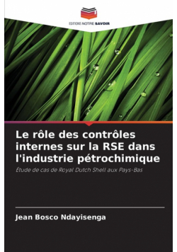 Le rôle des contrôles internes sur la RSE dans l'industrie pétrochimique