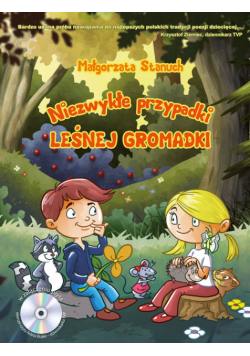 Niezwykłe przypadki leśnej gromadki