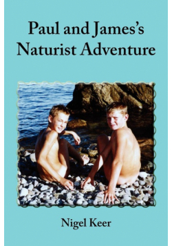 Paul and James's Naturist Adventure