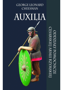 Auxilia Oddziały pomocnicze cesarskiej armii rzymskiej