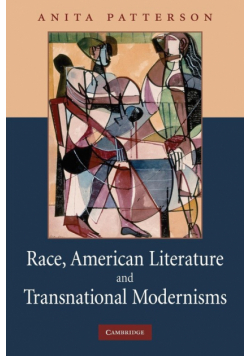 Race, American Literature and Transnational Modernisms