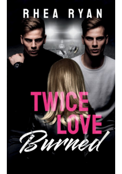 Twice Love Burned