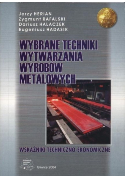 Wybrane Techniki wytwarzania wyrobów metalowych