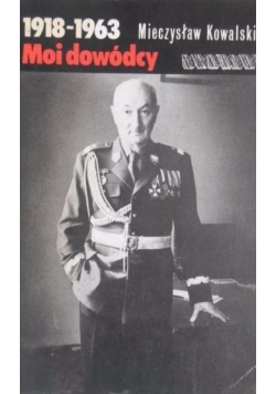 Moi dowódcy 1918-1963