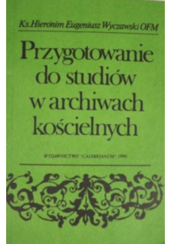 Przygotowanie do studiów w archiwach kościelnych