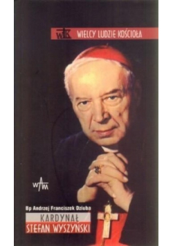 Kardynał Stefan Wyszyński