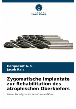 Zygomatische Implantate zur Rehabilitation des atrophischen Oberkiefers