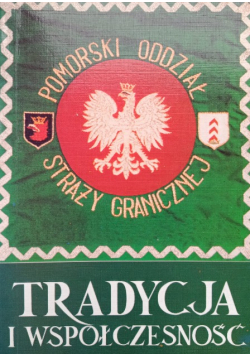Pomorski Oddział Straży Granicznej Tradycja I Współczesność