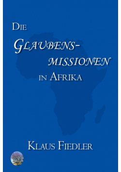 Die Glaubensmissionen in Afrika