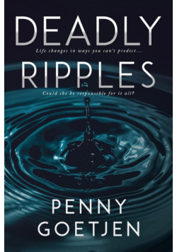 Deadly Ripples