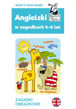 Kapitan Nauka. Angielski 4-6 lat Zagadki obrazkowe