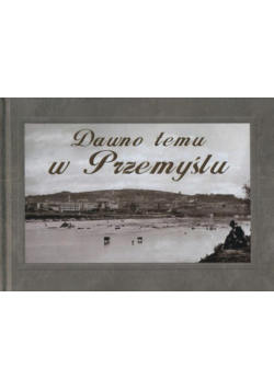Dawno temu w Przemyślu