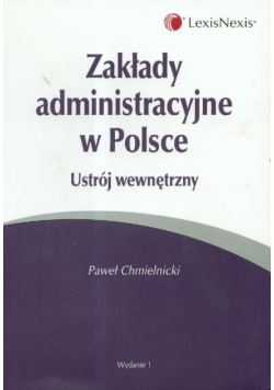 Zakłady administracyjne w Polsce ustrój wewnętrzny