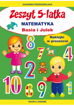 Zeszyt 5-latka Matematyka Basia i Julek