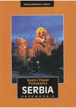 Serbia. Przewodnik krajoznawczy