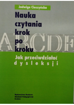 Nauka czytania krok po kroku Jak przeciwdziałać  dyskleksji