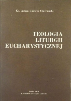 Teologia liturgii eucharystycznej