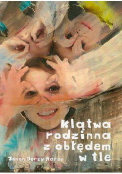 Klątwa rodzinna z obłędem w tle