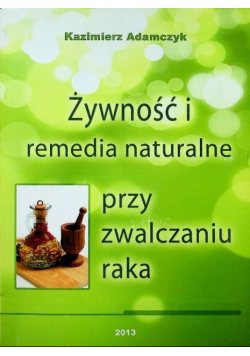 Żywność i remedia naturalne przy zwalczaniu raka