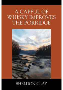 A Capful of Whisky Improves the Porridge