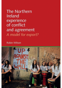 The Northern Ireland experience of conflict and agreement