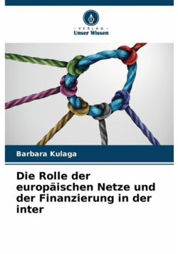 Die Rolle der europäischen Netze und der Finanzierung in der inter