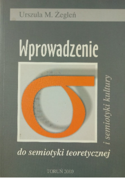 Wprowadzenie do semiotyki teoretycznej i semiotyki kultury